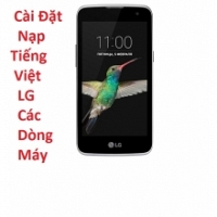 Cài Đặt Nạp Tiếng Việt LG K4 Tại HCM Lấy Liền Trong 10 Phút